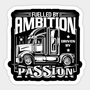 Fuelled By Ambition Driven By Passion Sticker